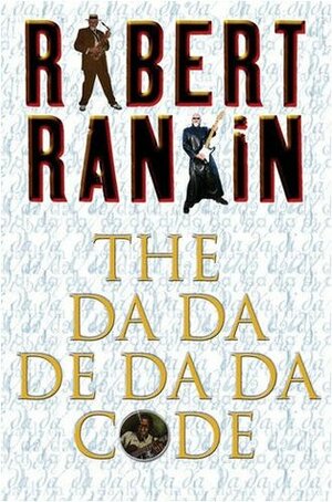 The Da Da De Da Da Code by Robert Rankin