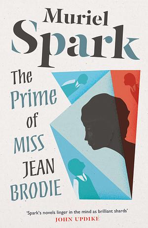 The Prime of Miss Jean Brodie by Muriel Spark