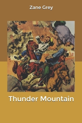 Thunder Mountain by Zane Grey