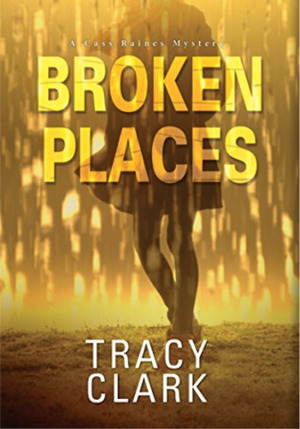 Broken Places by Tracy Clark