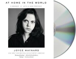 At Home in the World: A Memoir by Joyce Maynard
