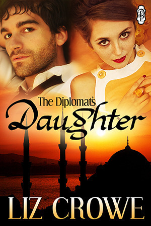 The Diplomat's Daughter by Liz Crowe