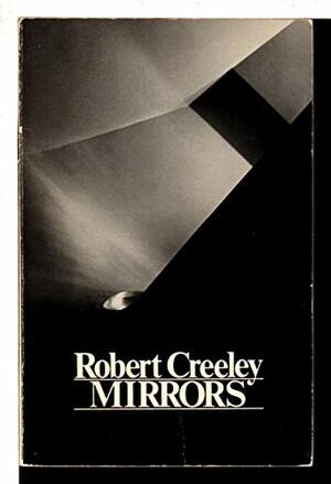 Mirrors by Robert Creeley