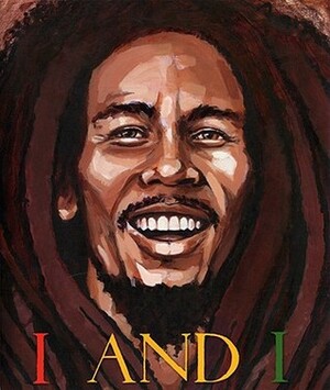 I and I: Bob Marley by Tony Medina