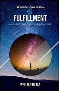 Fulfillment: A Journey Through a Spiritual Life by Mihail Militaru