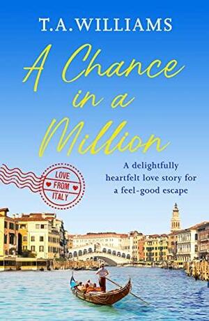 A Chance in a Million by T.A. Williams