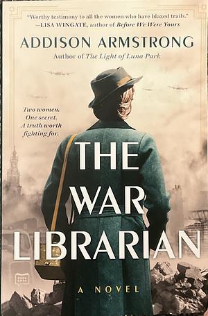 The War Librarian by Addison Armstrong