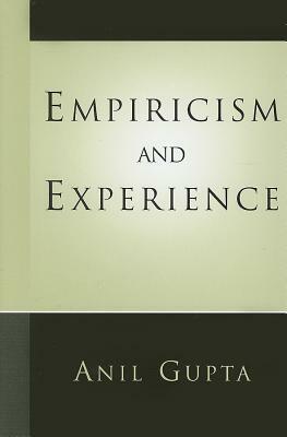 Empiricism and Experience by Anil Gupta