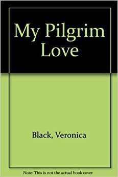 My Pilgrim Love by Veronica Black
