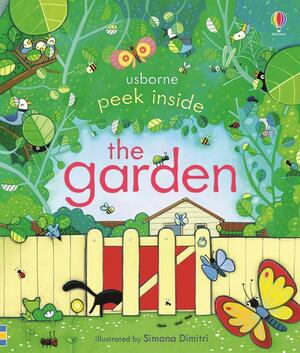 Peek Inside the Garden by Anna Milbourne