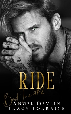 Ride: A Revenge Bully Billionaire Romance by Angel Devlin, Tracy Lorraine