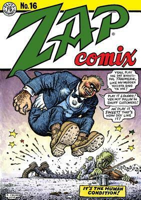 Zap Comix #16 by Victor Moscoso, Robert Crumb, Robert Williams, Spain Rodriguez, S. Clay Wilson, Rick Griffin, Gilbert Shelton, Paul Mavrides