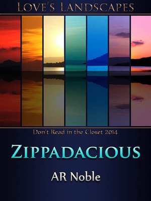 Zippadacious by A.R. Noble