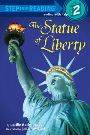 The Statue of Liberty (Step into Reading) by Lucille Recht Penner, Jada Rowland