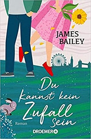 Du kannst kein Zufall sein by James Bailey