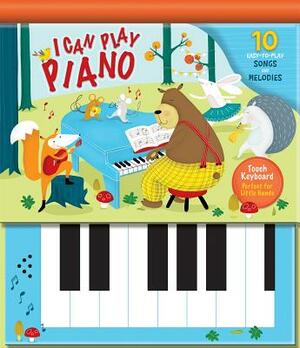 I Can Play Piano: 10 Easy-To-Play Songs and Melodies by 