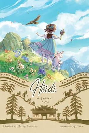 Heidi: A Graphic Novel by Mariah Marsden