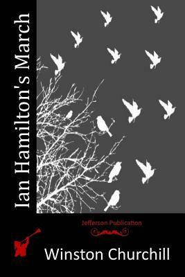Ian Hamilton's March by Winston Churchill