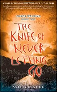 The Knife of Never Letting Go by Patrick Ness