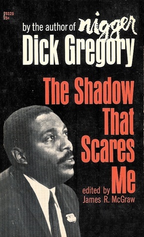 The Shadow That Scares Me by James R. McGraw, Dick Gregory