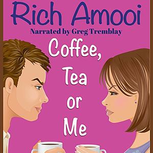 Coffee, Tea or Me by Rich Amooi