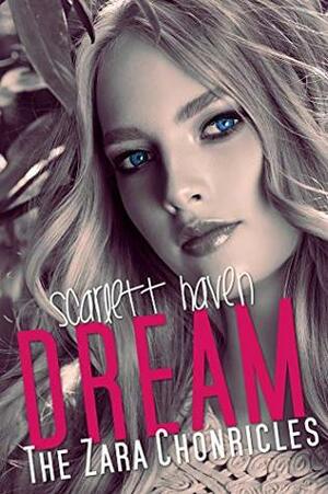 Dream by Scarlett Haven