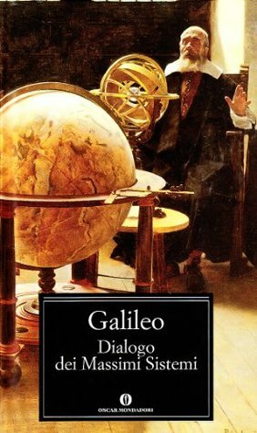 Dialogo dei massimi sistemi by Galileo Galilei