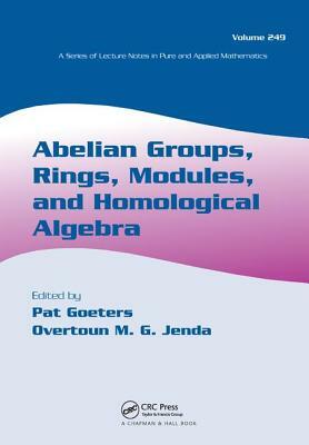 Abelian Groups, Rings, Modules, and Homological Algebra by 