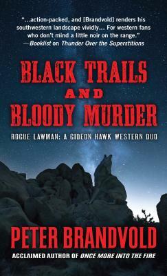 Black Trails and Bloody Murder: A Western Duo by Peter Brandvold