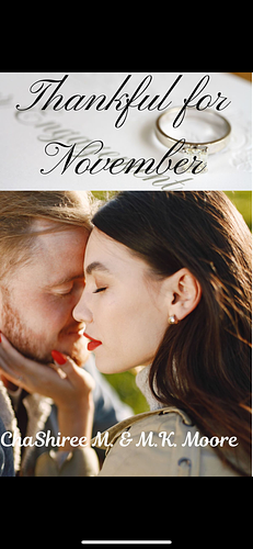 Thankful For November  by M.K. Moore, ChaShiree M.