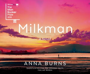 Milkman by Anna Burns