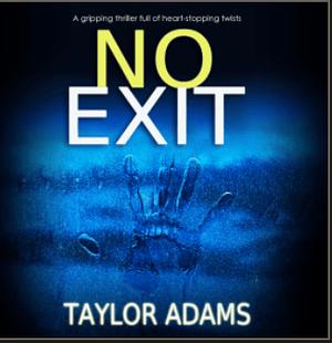 No Exit  by Taylor Adams