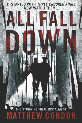 All Fall Down by Matthew Condon