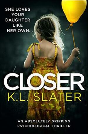 Closer by K.L. Slater