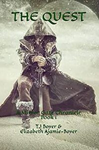 The Quest, A Mirror Gate Chronicle, Book 1 by T.J. Boyer, Elizabeth Ajamie-Boyer