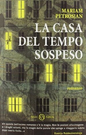 La casa del tempo sospeso by Mariam Petrosyan, Emanuela Guercetti