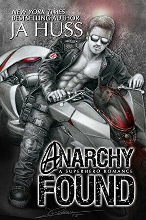 Anarchy Found by J.A. Huss