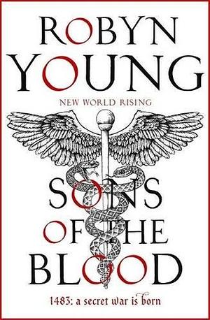 Sons of the Blood by Robyn Young