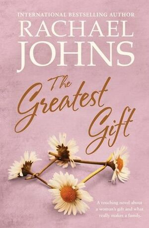 The Greatest Gift by Rachael Johns