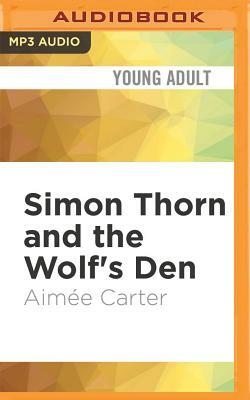 Simon Thorn and the Wolf's Den by Aimée Carter