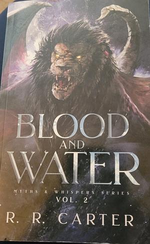 Blood and Water by R R Carter