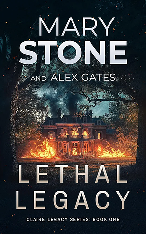 Lethal Legacy  by Mary Stone
