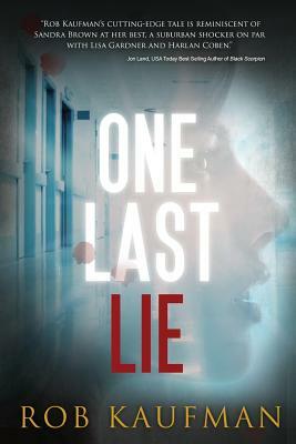 One Last Lie by Rob Kaufman