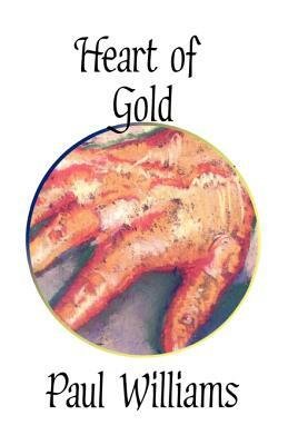 Heart of Gold by Paul Williams