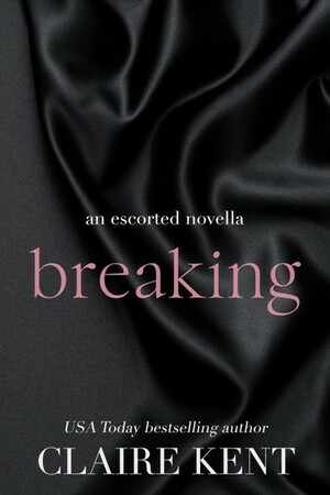 Breaking by Claire Kent