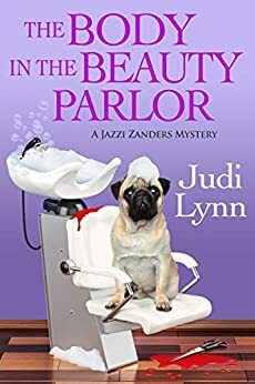 The Body in the Beauty Parlor by Judi Lynn