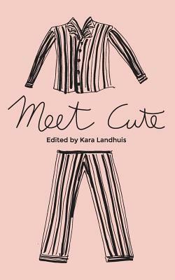 Meet Cute by Kara Landhuis