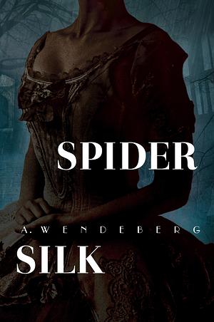 Spider Silk by Annelie Wendeberg