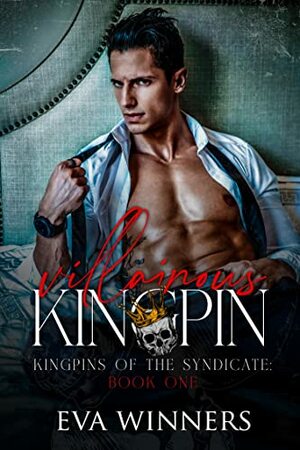 Villainous Kingpin by Eva Winners