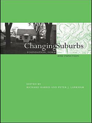 Changing Suburbs: Foundation, Form and Function by 